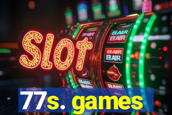 77s. games